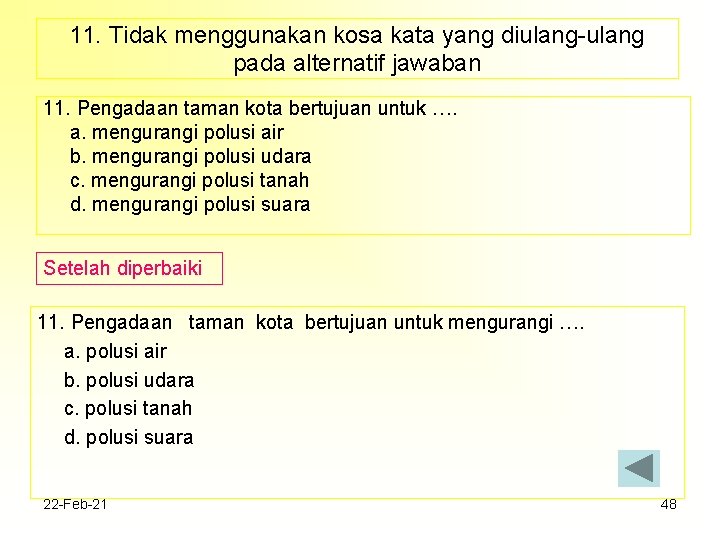 11. Tidak menggunakan kosa kata yang diulang-ulang pada alternatif jawaban 11. Pengadaan taman kota