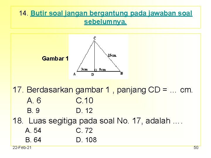 14. Butir soal jangan bergantung pada jawaban soal sebelumnya. Gambar 1 17. Berdasarkan gambar