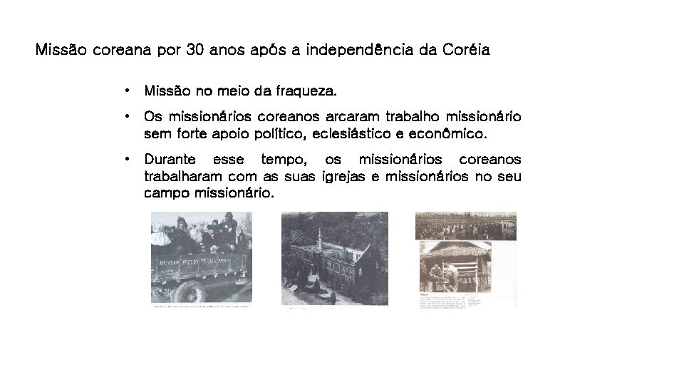 Missão coreana por 30 anos após a independência da Coréia • Missão no meio