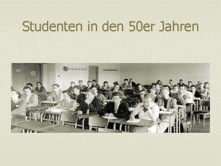 Studenten in den 50 er Jahren 
