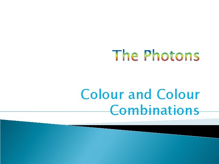 Colour and Colour Combinations 