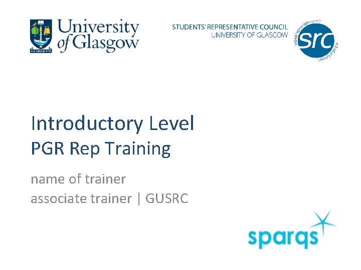 Introductory Level PGR Rep Training name of trainer associate trainer | GUSRC 