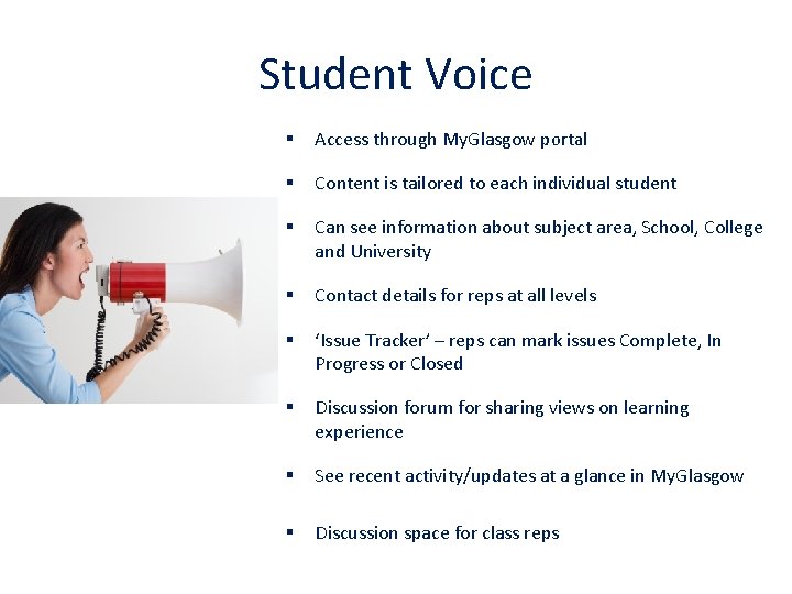 Student Voice § Access through My. Glasgow portal § Content is tailored to each