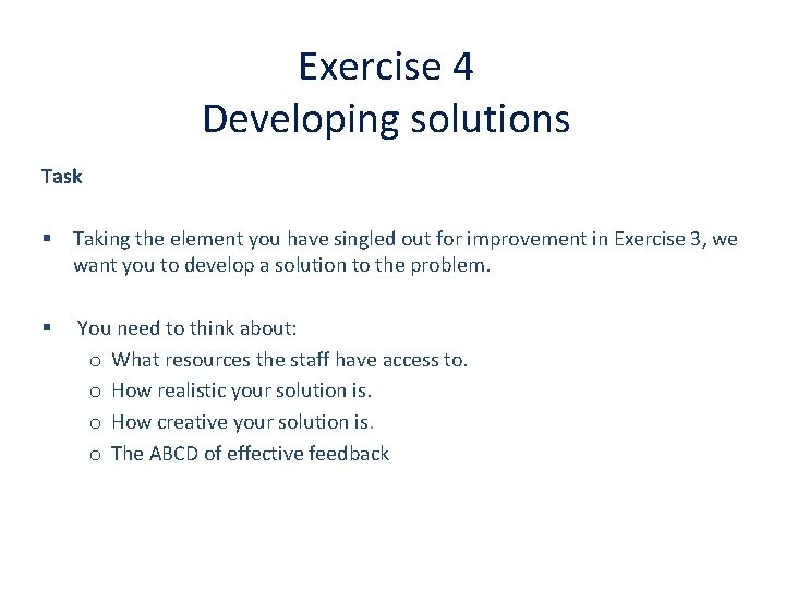 Exercise 4 Developing solutions Task § Taking the element you have singled out for