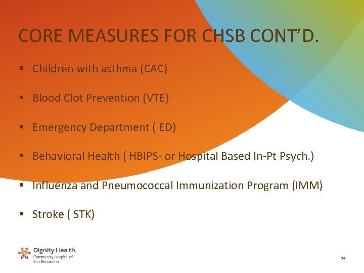 CORE MEASURES FOR CHSB CONT’D. § Children with asthma (CAC) § Blood Clot Prevention