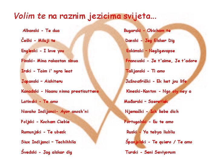 Volim te na raznim jezicima svijeta. . . Albanski - Te dua Bugarski -