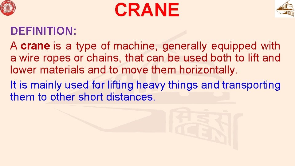 CRANE DEFINITION: A crane is a type of machine, generally equipped with a wire