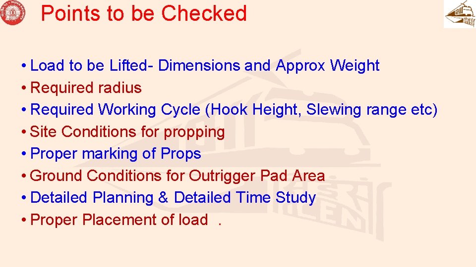 Points to be Checked • Load to be Lifted- Dimensions and Approx Weight •