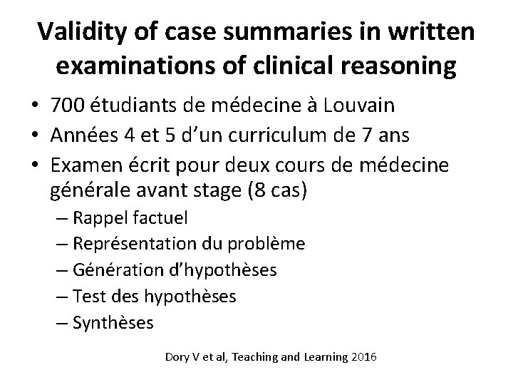 Validity of case summaries in written examinations of clinical reasoning • 700 étudiants de