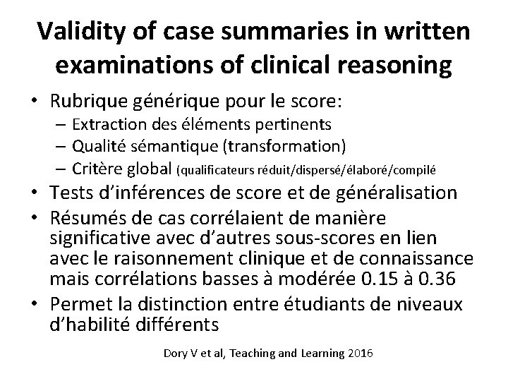 Validity of case summaries in written examinations of clinical reasoning • Rubrique générique pour