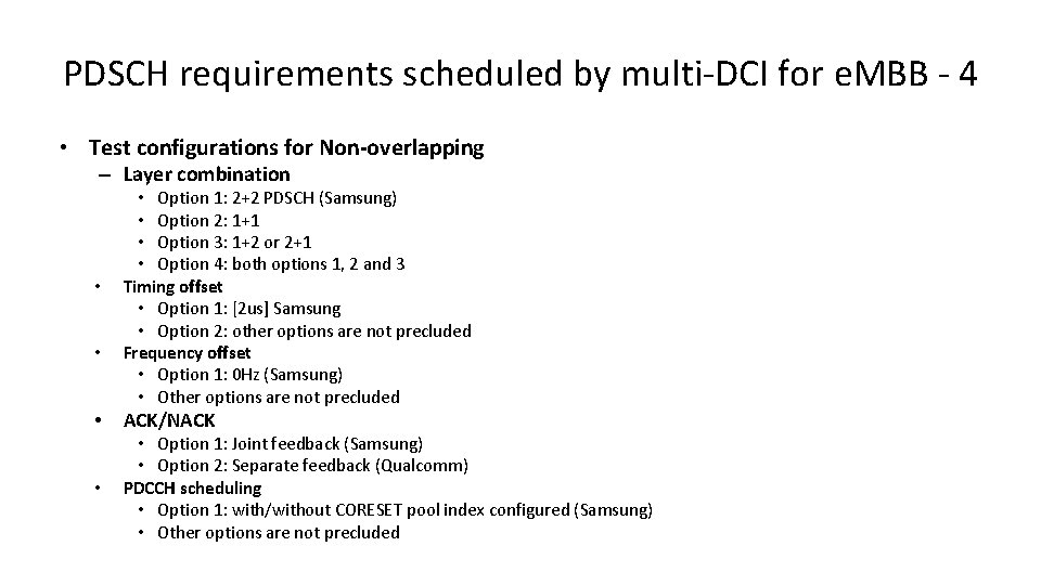 PDSCH requirements scheduled by multi-DCI for e. MBB - 4 • Test configurations for