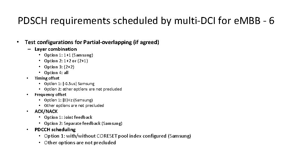 PDSCH requirements scheduled by multi-DCI for e. MBB - 6 • Test configurations for