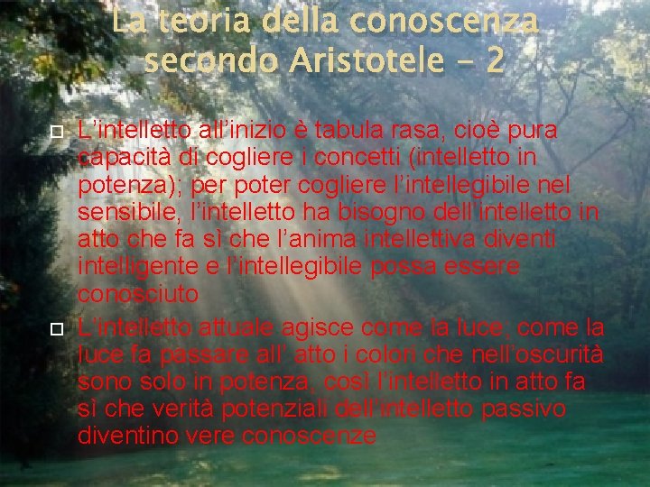 La teoria della conoscenza secondo Aristotele - 2 L’intelletto all’inizio è tabula rasa, cioè