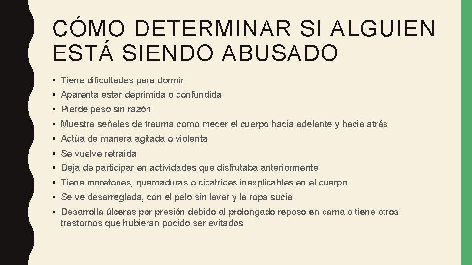 CÓMO DETERMINAR SI ALGUIEN ESTÁ SIENDO ABUSADO • Tiene dificultades para dormir • Aparenta