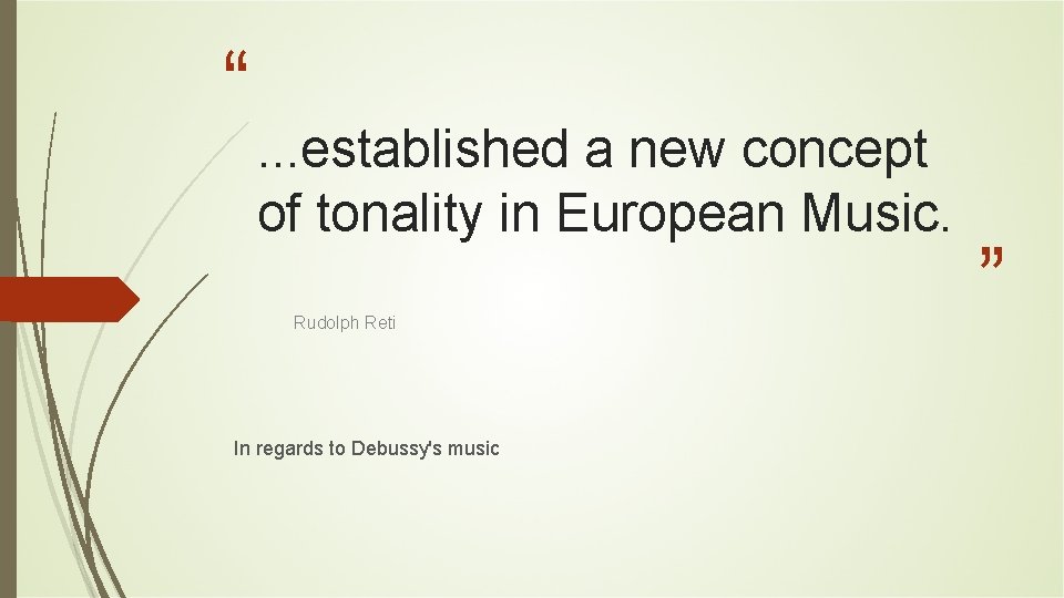 “ . . . established a new concept of tonality in European Music. Rudolph “ . . . established a new concept of tonality in European Music. Rudolph