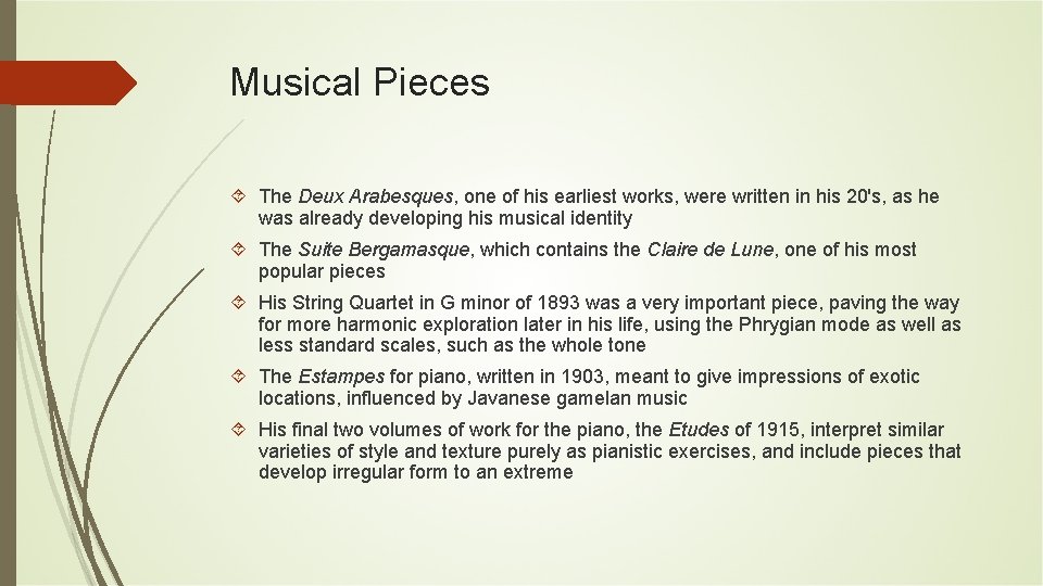 Musical Pieces The Deux Arabesques, one of his earliest works, were written in his Musical Pieces The Deux Arabesques, one of his earliest works, were written in his