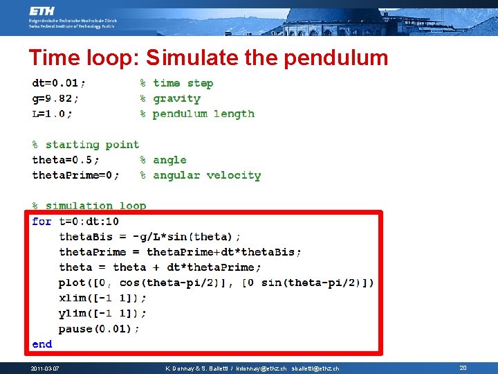 Time loop: Simulate the pendulum 2011 -03 -07 K. Donnay & S. Balietti /