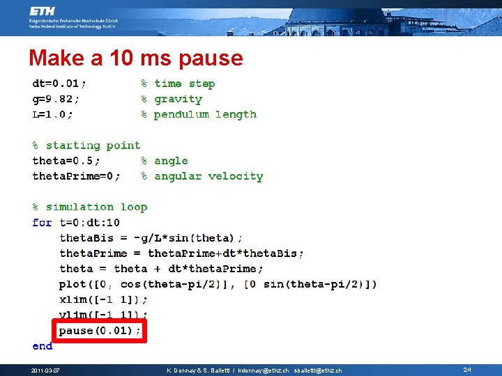 Make a 10 ms pause 2011 -03 -07 K. Donnay & S. Balietti /