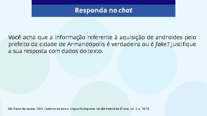 Responda no chat Você acha que a informação referente à aquisição de androides pelo