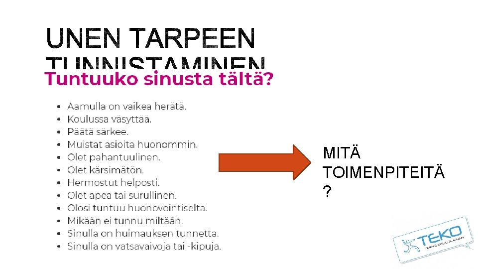 MITÄ TOIMENPITEITÄ ? 