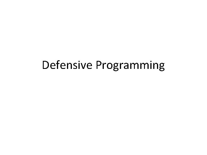 Defensive Programming 