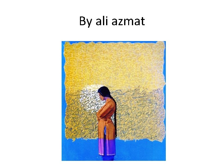 By ali azmat 