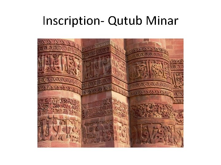 Inscription- Qutub Minar 