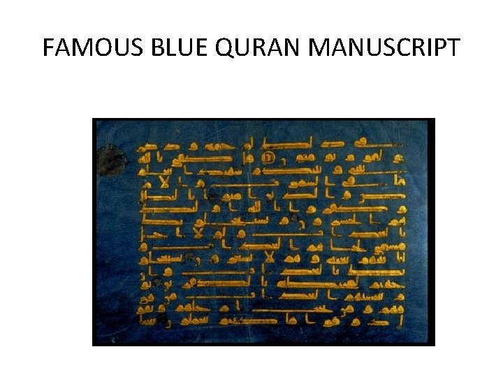 FAMOUS BLUE QURAN MANUSCRIPT 