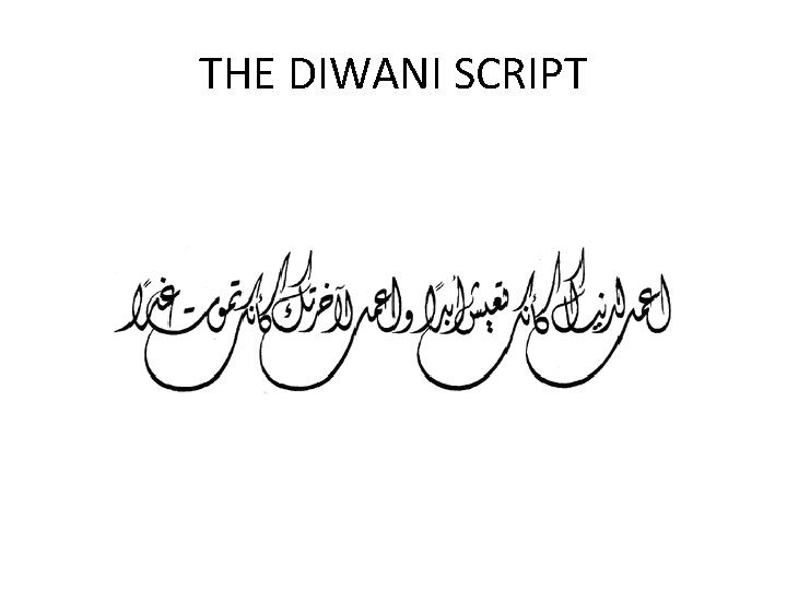 THE DIWANI SCRIPT 