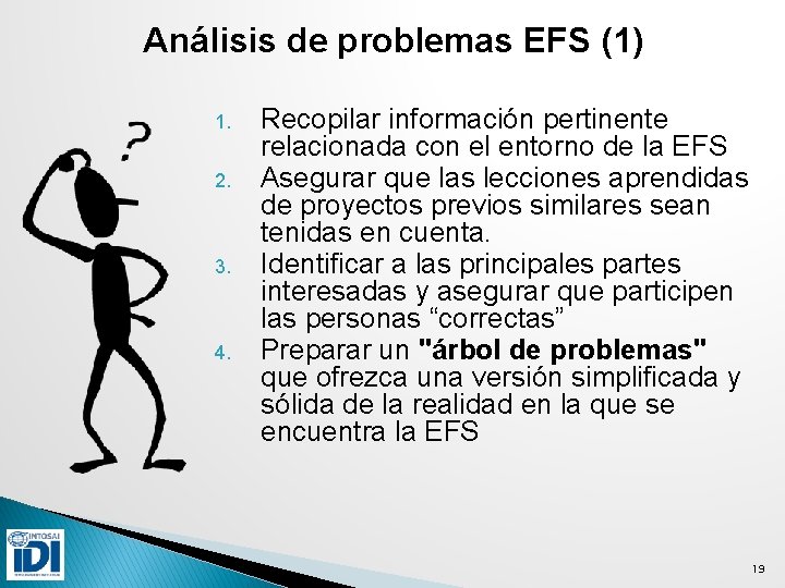 Análisis de problemas EFS (1) 1. 2. 3. 4. Recopilar información pertinente relacionada con