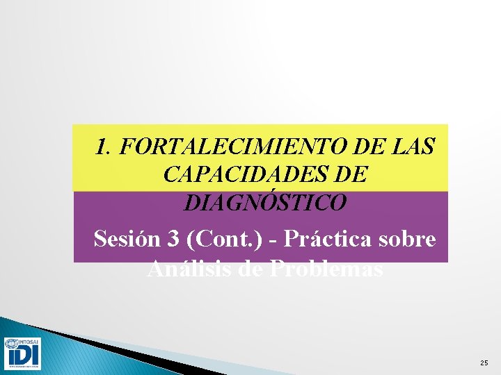 1. FORTALECIMIENTO DE LAS CAPACIDADES DE DIAGNÓSTICO Sesión 3 (Cont. ) - Práctica sobre