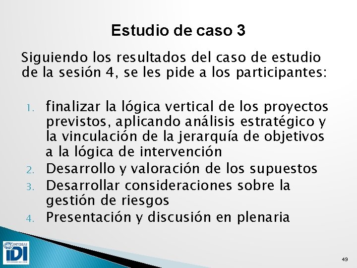Estudio de caso 3 Siguiendo los resultados del caso de estudio de la sesión