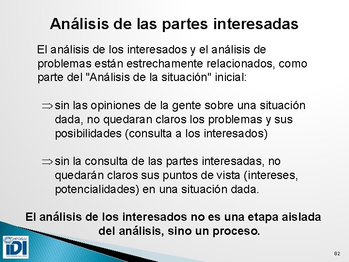 Análisis de las partes interesadas El análisis de los interesados y el análisis de