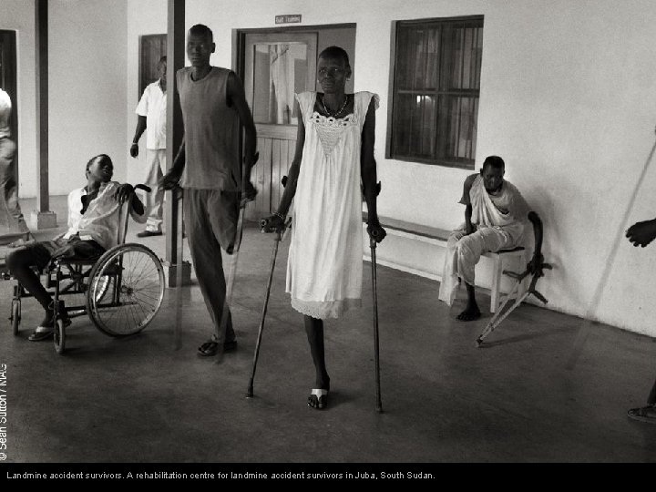 Landmine accident survivors. A rehabilitation centre for landmine accident survivors in Juba, South Sudan. Landmine accident survivors. A rehabilitation centre for landmine accident survivors in Juba, South Sudan.