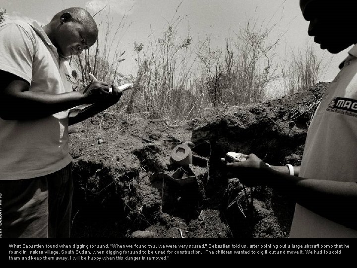 What Sebastien found when digging for sand. "When we found this, we were very