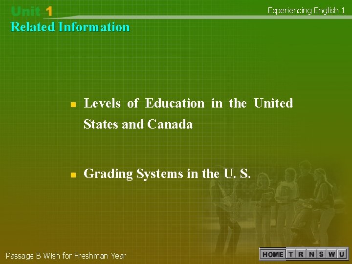 Experiencing English 1 Related Information n Levels of Education in the United States and