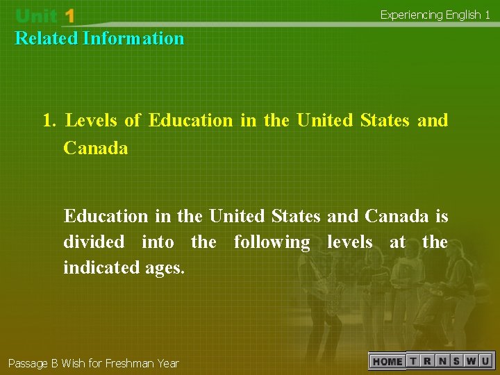 Experiencing English 1 Related Information 1. Levels of Education in the United States and