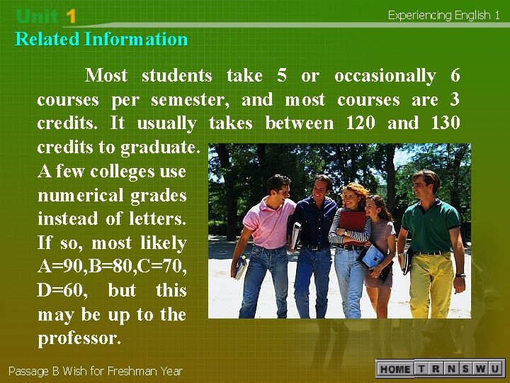 Experiencing English 1 Related Information Most students take 5 or occasionally 6 courses per