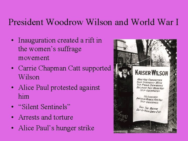 President Woodrow Wilson and World War I • Inauguration created a rift in the