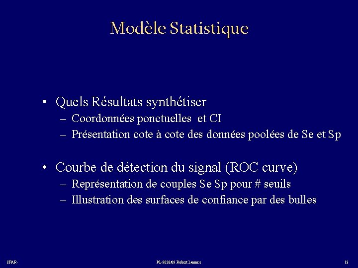 Modèle Statistique • Quels Résultats synthétiser – Coordonnées ponctuelles et CI – Présentation cote
