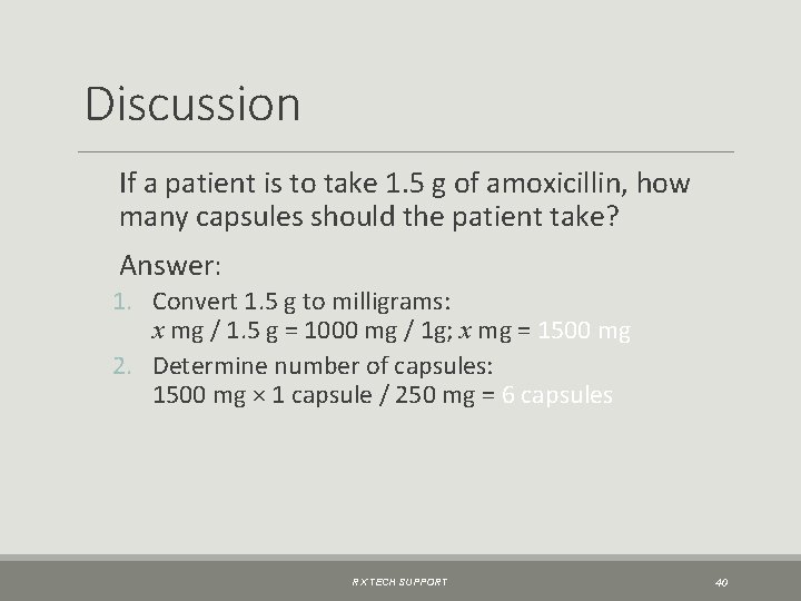 Discussion If a patient is to take 1. 5 g of amoxicillin, how many