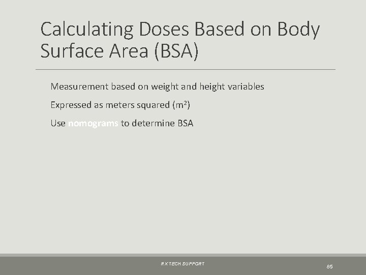 Calculating Doses Based on Body Surface Area (BSA) Measurement based on weight and height