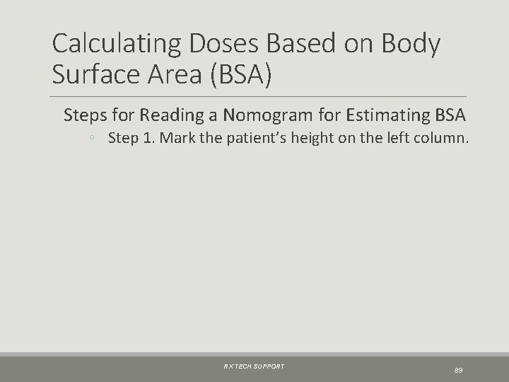 Calculating Doses Based on Body Surface Area (BSA) Steps for Reading a Nomogram for