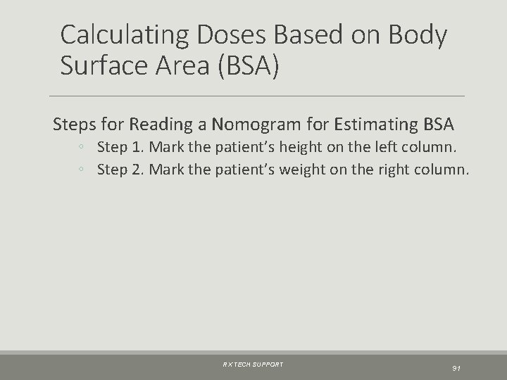 Calculating Doses Based on Body Surface Area (BSA) Steps for Reading a Nomogram for
