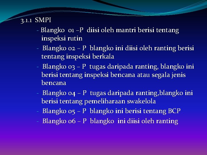 3. 1. 1 SMPI - Blangko 01 –P diisi oleh mantri berisi tentang inspeksi