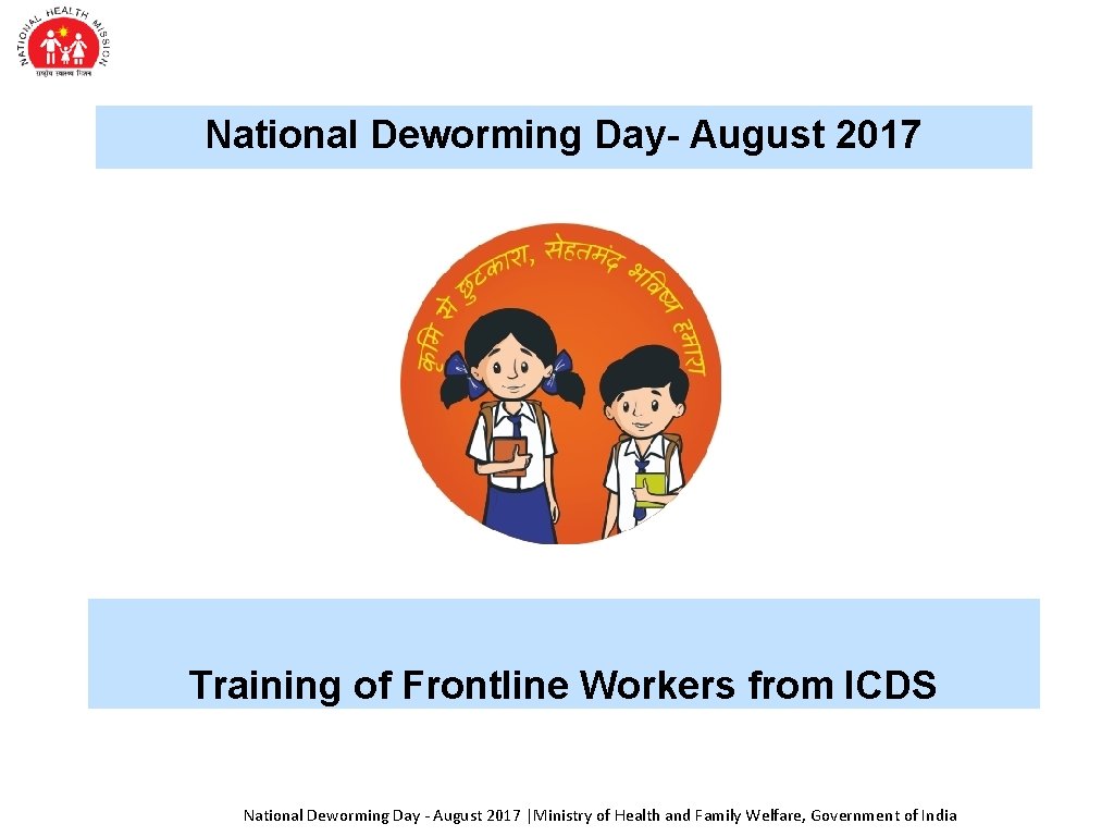 National Deworming Day- August 2017 Training of Frontline Workers from ICDS National Deworming Day