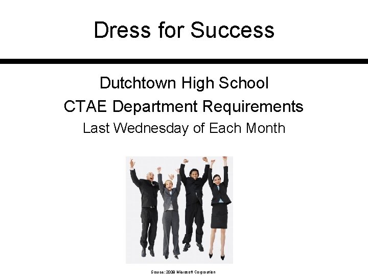 Dress for Success Dutchtown High School CTAE Department Requirements Last Wednesday of Each Month