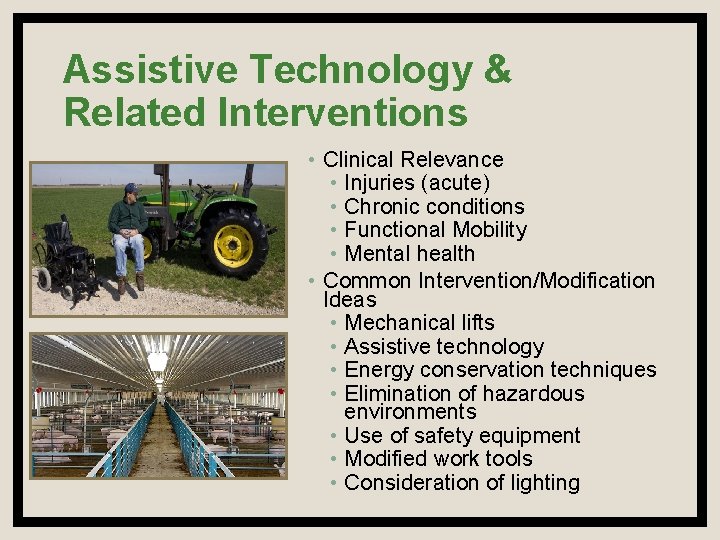 Assistive Technology & Related Interventions • Clinical Relevance • Injuries (acute) • Chronic conditions