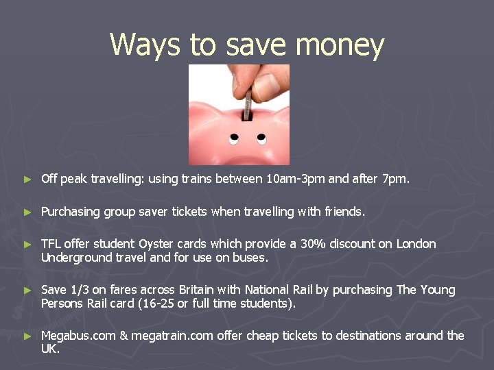Ways to save money ► Off peak travelling: using trains between 10 am-3 pm