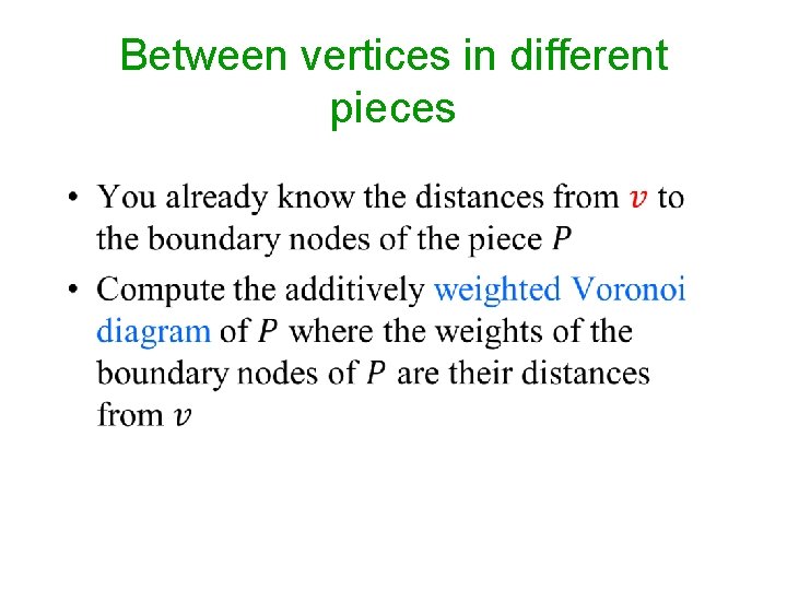 Between vertices in different pieces • 